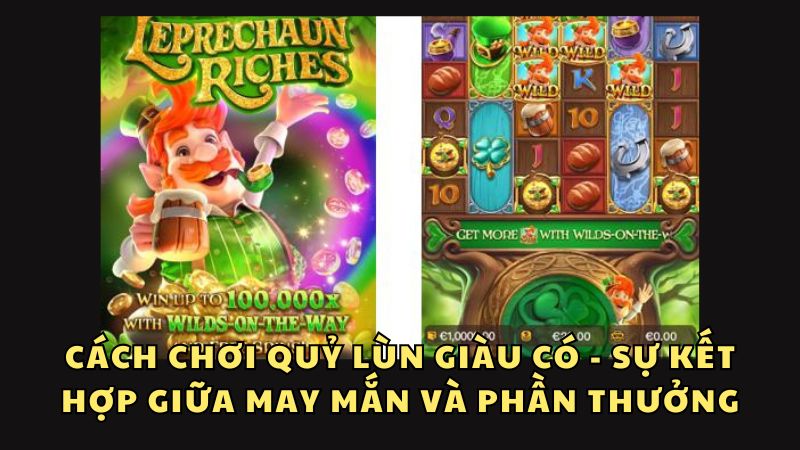 Khám phá Game Quỷ Lùn Giàu Có: Luật Chơi và Mẹo Trò Chơi Để thắng Quỷ Lùn Giàu Có cần sự kết hợp của may mắn